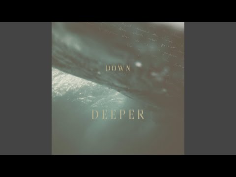Down Deeper (feat. Leah Song)
