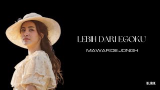 Download lagu Mawar de Jongh - Lebih Dari Egoku (Lirik Lagu) mp3 Download lagu Mawar de Jongh - Lebih Dari Egoku (Lirik Lagu) mp3
