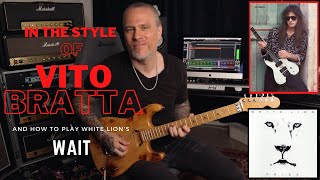 In The Style of VITO BRATTA | How to play White Lion&#39;s WAIT.