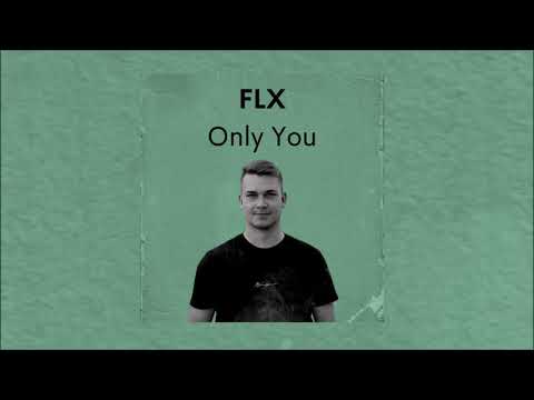 Only You - FLX (Official Audio)