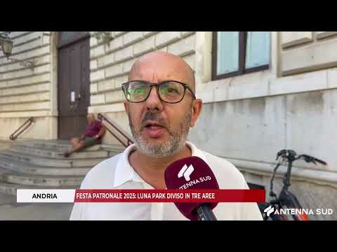 16 SETTEMBRE 2025 - ANDRIA, FESTA PATRONALE 2025: LUNA PARK DIVISO IN TRE AREE