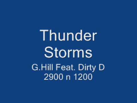 G.Hill feat.Dirty D-Thunderstorms.wmv