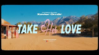 Xavier Omär - Take Her Love (Official Music Video)
