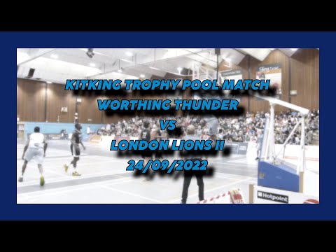 Worthing Thunder vs London Lions II - 24/09/2022 - KitKing Trophy Pool Match