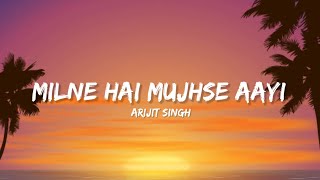 Milne Hai Mujhse Aayi - Arijit Singh (Lyrics) | Lyrical Bam Hindi