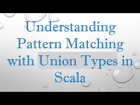 Understanding Pattern Matching with Union Types in Scala