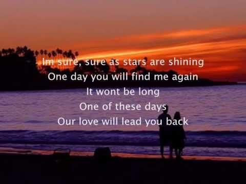 One Day You Love Me Again Lyrics 100 Love Song And Lyrics [Slow Update] - Love Song 18: Love Will Lead You  Back - Wattpad