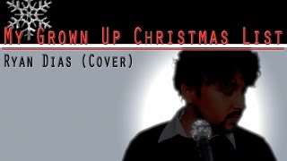 My Grown Up Christmas List - Ryan Dias (Cover)