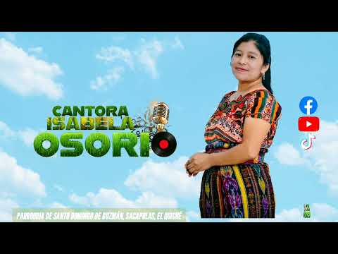 NO ESTOY SOLA - ISABEL OSORIO - Parroquia de santo Domingo de Gúzman , Sacapulas el Quiche