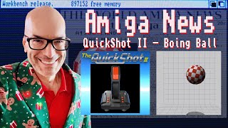 The QuickShot II Joystick Returns, Boing Ball Demo for Windows Santa Murders Elves & More Amiga News