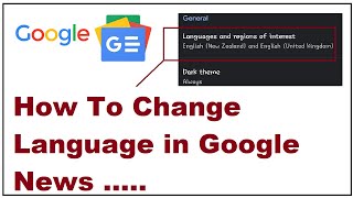 How To Change Language in Google News And Region