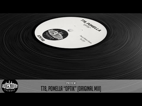 T78, Pomella - Optik (Original Mix) - Official Preview (Taken from B-2 Ep)