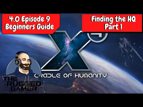 X4 Foundations v4.0 | Absolute Beginners Guide - Episode 9 - Finding the HQ, Part 1