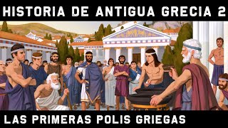 ANTIGUA GRECIA 2: La Época Arcaica. El nacimiento de las Polis y la Amenaza medo-persa