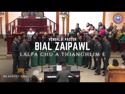 VENGHLUI PASTOR BIAL ZAIPAWL - LALPA CHU A THIANGHLIM E