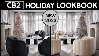 CB2 Holiday LOOKBOOK 2023! Crate & Barrel’s cool sister store!