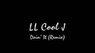 LL Cool J - Doin It Remix