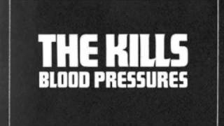 The Kills - Heart Is A Beating Drum