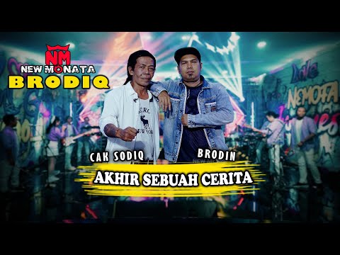 BRODIQ ( BRODIN & SODIQ ) - AKHIR SEBUAH CERITA | NEW MONATA (OFFICIAL VIDEO)
