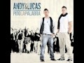 Sin Tenerte - Andy & Lucas.wmv 