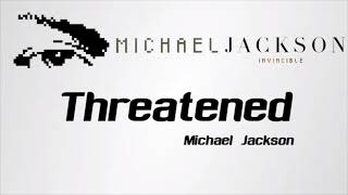 Threatened - Invincible - Michael Jackson (Lyrics)