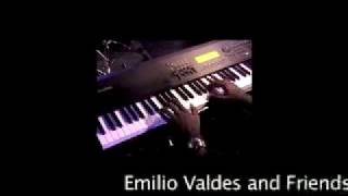 Emilio Valdes and Friends