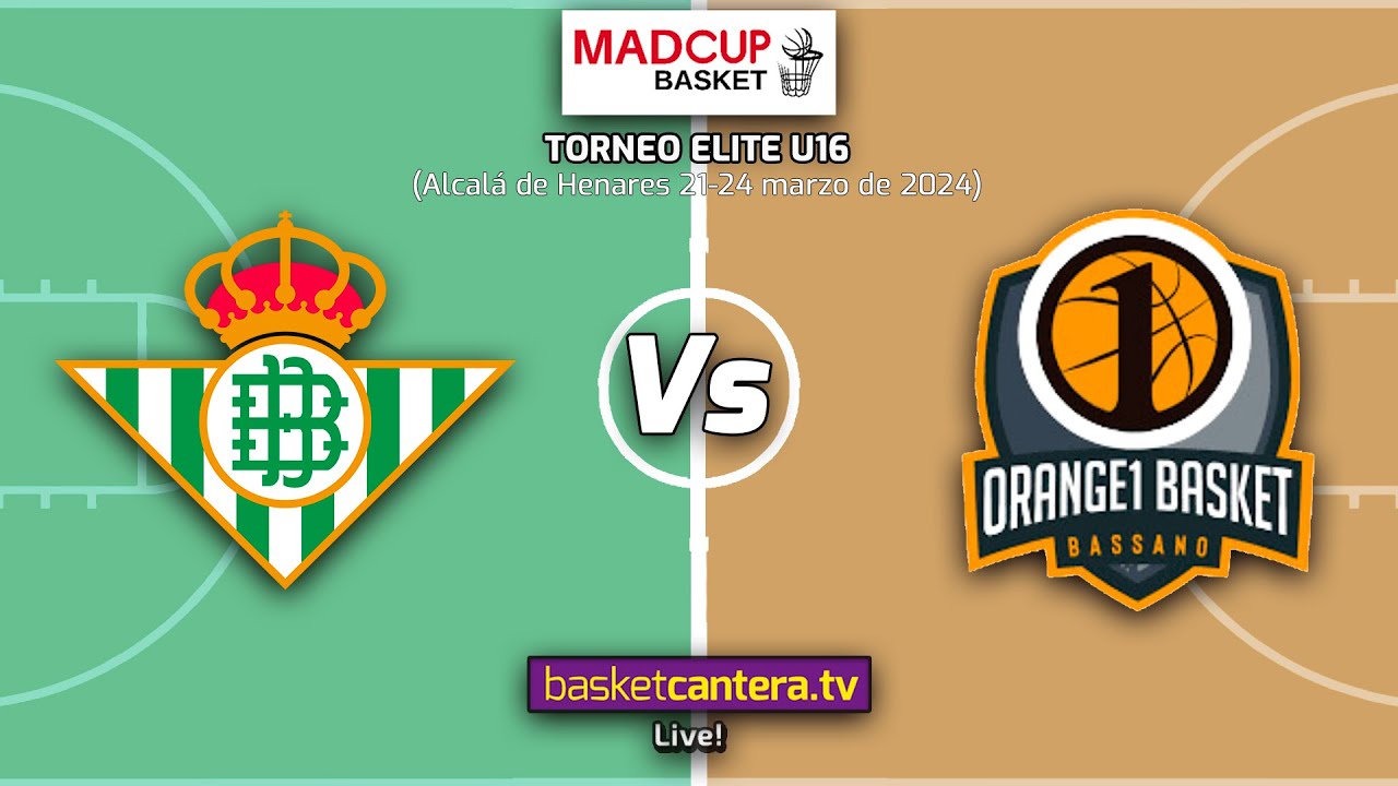 #DIRECTO  U16M. REAL BETIS vs ORANGE BASSANO. Torneo U16M Elite MadCup 2024 #BasketCantera.TV