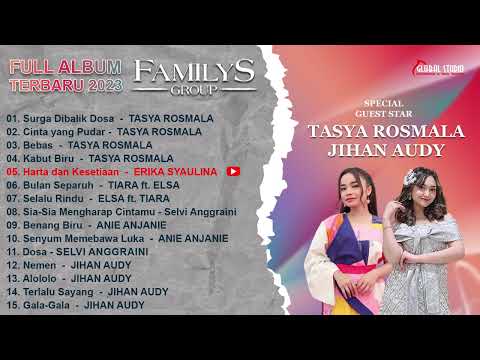 FULL ALBUM FAMILYS ft. TASYA ROSMALA & JIHAN AUDY - (DRONE) | GLOBAL STUDIO