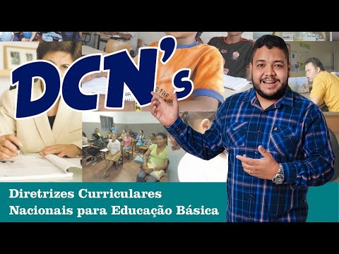 DCNs - DIRETRIZES CURRICULARES NACIONAIS PARA A EDUCAÇÃO BÁSICA