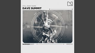 Dave Summit - Still Want More video