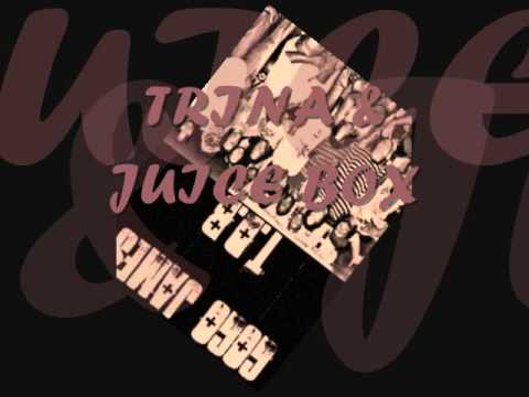 TDB-TRIANA & JUICE BOX