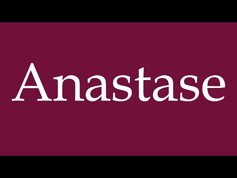 How to Pronounce ''Anastase'' Correctly in German