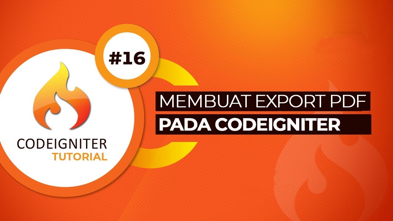 Tutorial Codeigniter #16 Membuat Fitur Export PDF pada Codeigniter