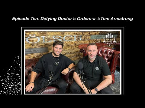 HodgeCast: S1: EP: 010 - Defying Doctor's Orders w/ Tom Armstrong