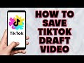 How To Save TikTok Draft Video How To Save Tik Tok Draft Video In Gallery