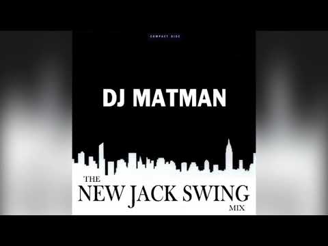 DJ Matman - The New Jack Swing Mix