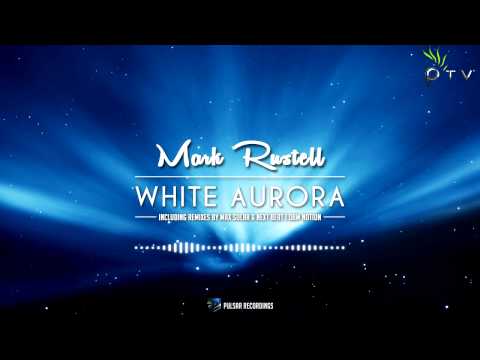 Mark Rustell - White Aurora (Original Mix)