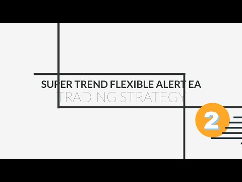Video Super Trend Flexible Alert EA
