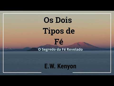 CONTRACAPA - Os Dois Tipos de Fé - E.W. Kenyon (Audio-Livro) Part- 01
