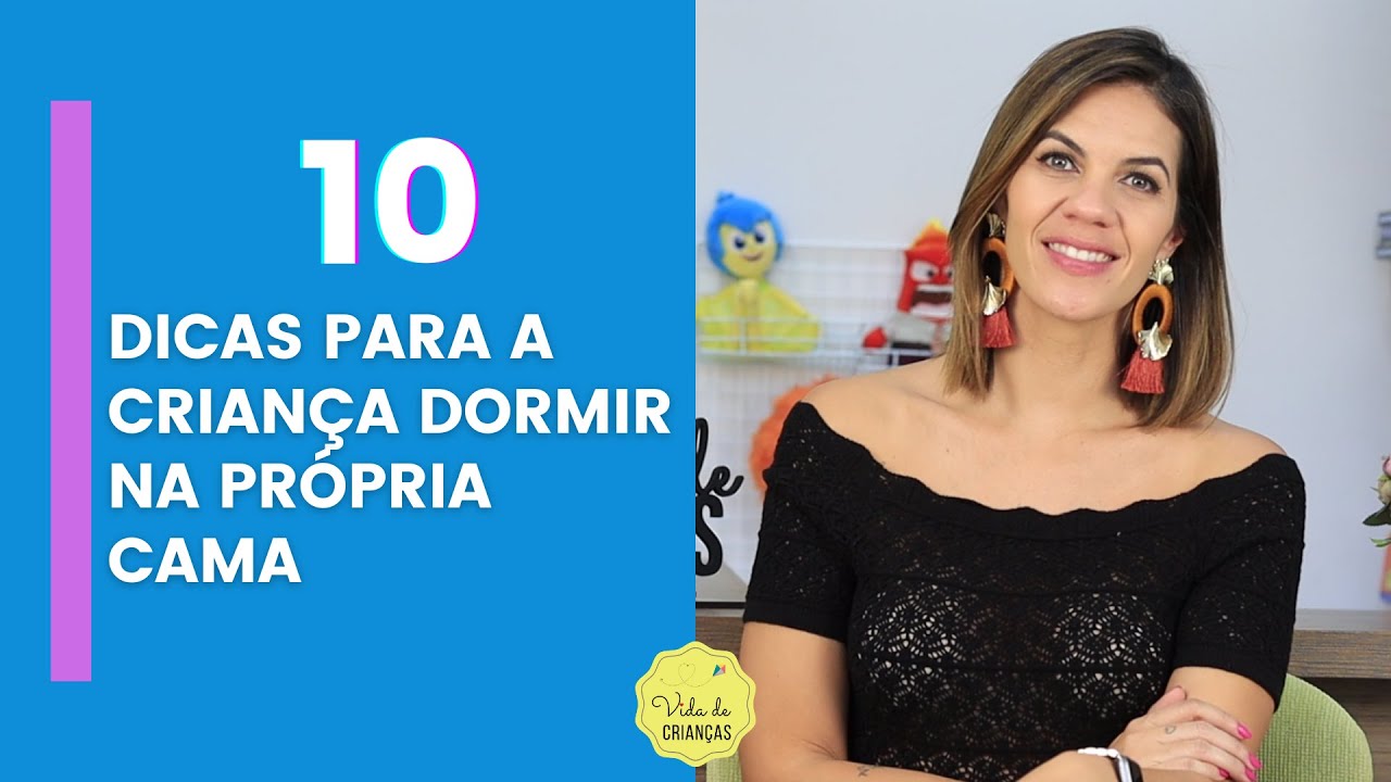 10 DICAS PARA AJUDAR A CRIANÇA A DORMIR NA PRÓPRIA CAMA