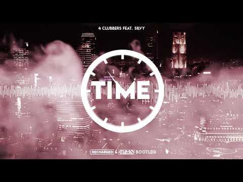 4 Clubbers Feat. Silvy - Time (ReCharged & CLIMO Bootleg)