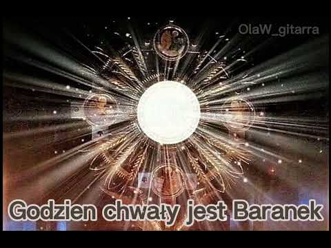 Godzien chwały jest Baranek / OlaW_gitarra