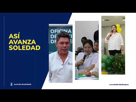 Así Avanza Soledad, el Resumen Informativo de la Alcaldia de Soledad  agosto 18 de 2026