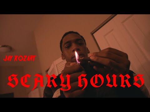 Jay Kozart - Scary Hours (Official Music Video)
