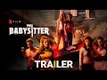 The Babysitter 2017 TRAILER HD
