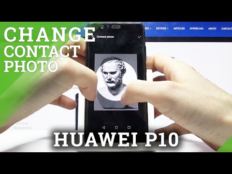How to Add Photo to Contact in HUAWEI P10 – Personalize Contact Photo