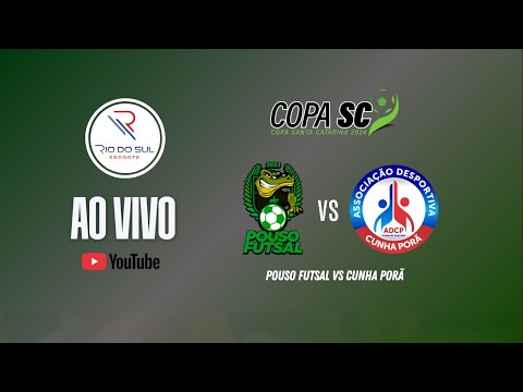 AO VIVO | POUSO FUTSAL X CUNHA PORÃ | COPA SANTA CATARINA 2025