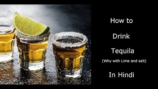 How to Drink Tequila (Lime and salt) / टकीला कैसे पीते हैं ? - In Hindi - Episode 15 Cocktail Jockey