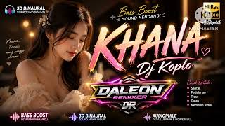 Download lagu DJ.Koplo 2026 'KHANA' ~ Daleon Remixer mp3