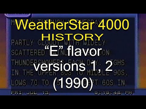 WeatherStar 4000 History - "E" flavor versions 1, 2 (1990)